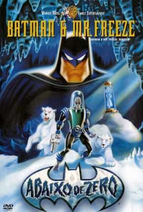 Batman e Mr. Freeze - Abaixo de Zero Dual Áudio Torrent