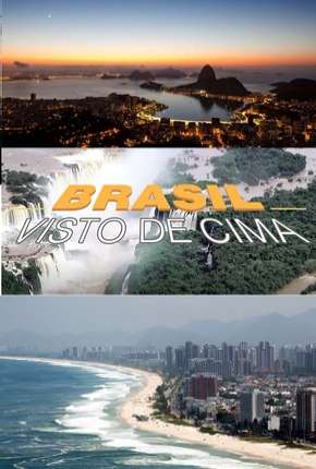 Brasil Visto de Cima - Completa Nacional Torrent
