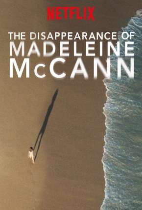 O Desaparecimento de Madeleine McCann - Legendada  Torrent