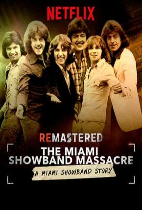 ReMastered - O Massacre da Miami Showband Legendado  Torrent