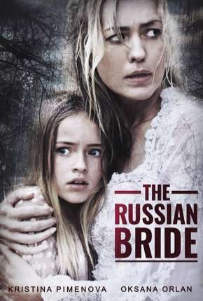 The Russian Bride - Legendado  Torrent