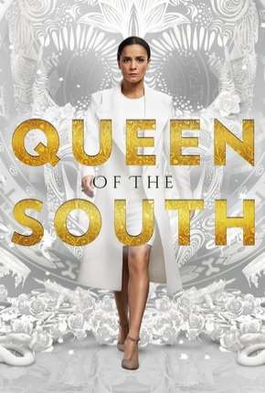A Rainha do Sul - Queen of the South 2ª Temporada Dual Áudio Torrent
