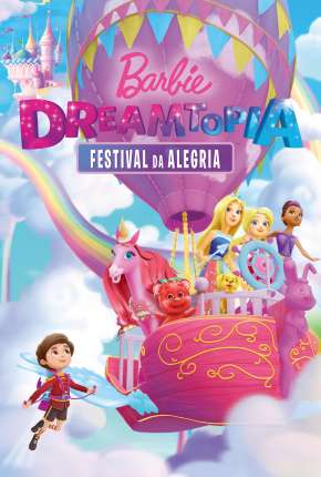 Barbie Dreamtopia - Festival da Alegria Dual Áudio Torrent