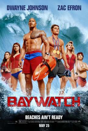 Baywatch - S.O.S. Malibu - Versão do Cinema Dual Áudio Torrent