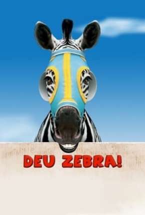 Deu Zebra! Dual Áudio Torrent