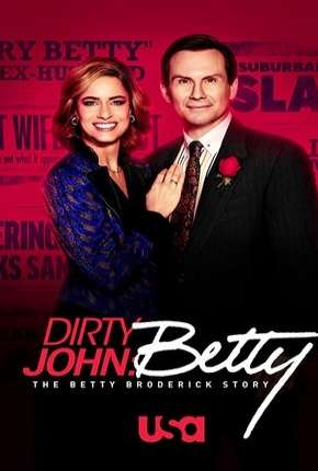 Dirty John - The Betty Broderick Story - 2ª Temporada Legendada  Torrent
