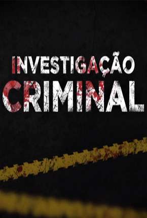 Investigação Criminal - 6ª Temporada Nacional Torrent