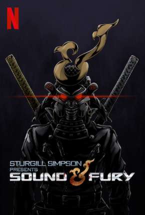 Sturgill Simpson Presents Sound e Fury - Legendado  Torrent