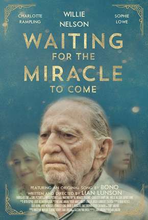 Waiting for the Miracle to Come - Legendado  Torrent