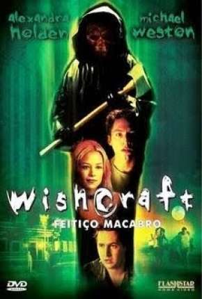 Wishcraft - Feitiço Macabro Dublado Torrent
