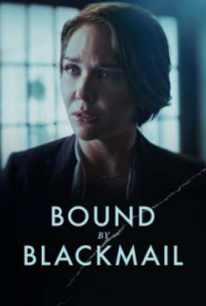 Bound by Blackmail - Legendado  Torrent