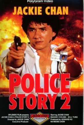 Police Story 2 - Codinome Radical Dual Áudio 