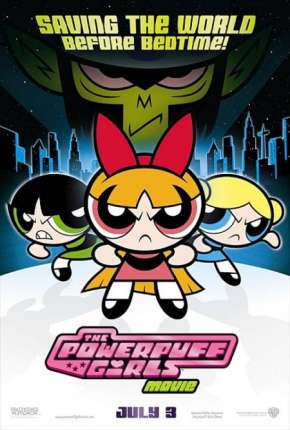 As Meninas Superpoderosas - O Filme - The Powerpuff Girls Movie Dual Áudio Torrent