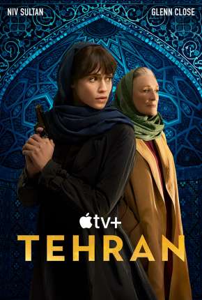 Teerã - 1ª Temporada Dual Áudio Torrent