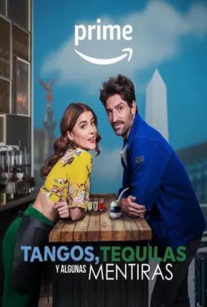 Tangos, Tequilas e Algumas Mentiras Dual Áudio Torrent