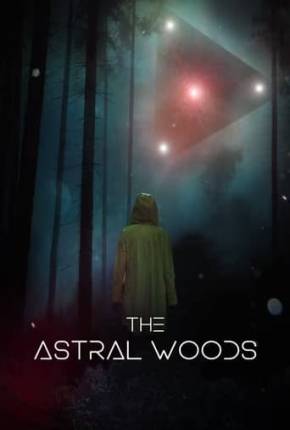 The Astral Woods - Legendado  Torrent