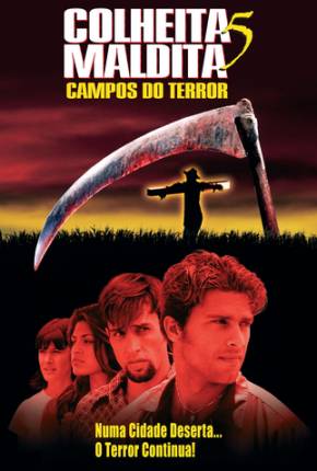 Colheita Maldita 5 - Campos do Terror / Children of the Corn V: Fields of Terror Dual Áudio 