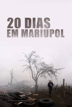 20 Dias em Mariupol 2023 Torrent