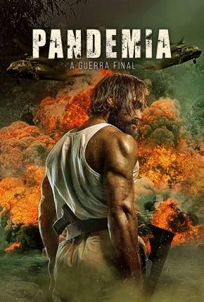 Pandemia - A Guerra Final - Last Man Down 2021 Torrent